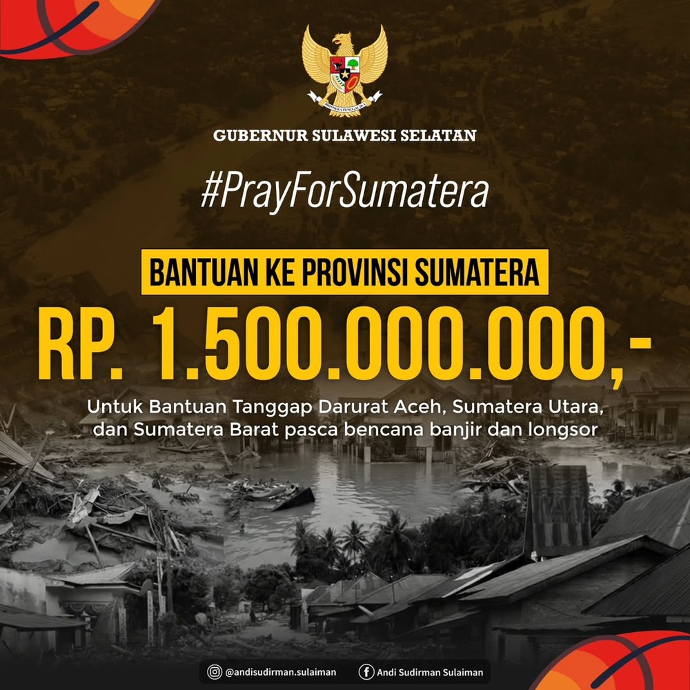 Pemprov Sulsel Kirim Rp1,5 Miliar Bantuan Keuangan Tanggap Darurat untuk Bencana di Pulau Sumatera
