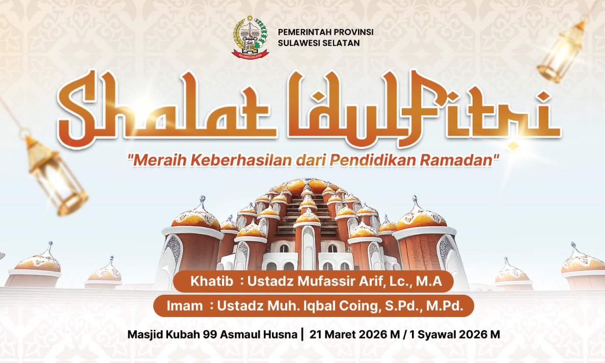 Pemprov Sulsel Gelar Shalat Idul Fitri di Masjid Kubah 99, Usung Tema Meraih Keberhasilan dari Pendidikan Ramadan